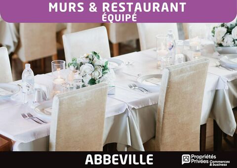 ABBEVILLE / BAIE DE SOMME - MURS & RESTAURANT &Eacute;QUIP&Eacute; 300 m&sup2; 295000 80100 Abbeville