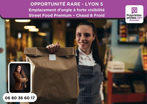 EXCLUSIVIT&Eacute;, 69005 LYON  : Emplacement d'angle &agrave; forte visibilit&eacute; - Restauration  STREET FOOD chaud & froid 110000 69005 Lyon