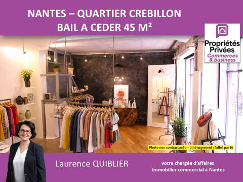 44000 NANTES - BAIL A CEDER , LOCAL COMMERCIAL 45 M&sup2; , QUARTIER GRASLIN 89600 44000 Nantes