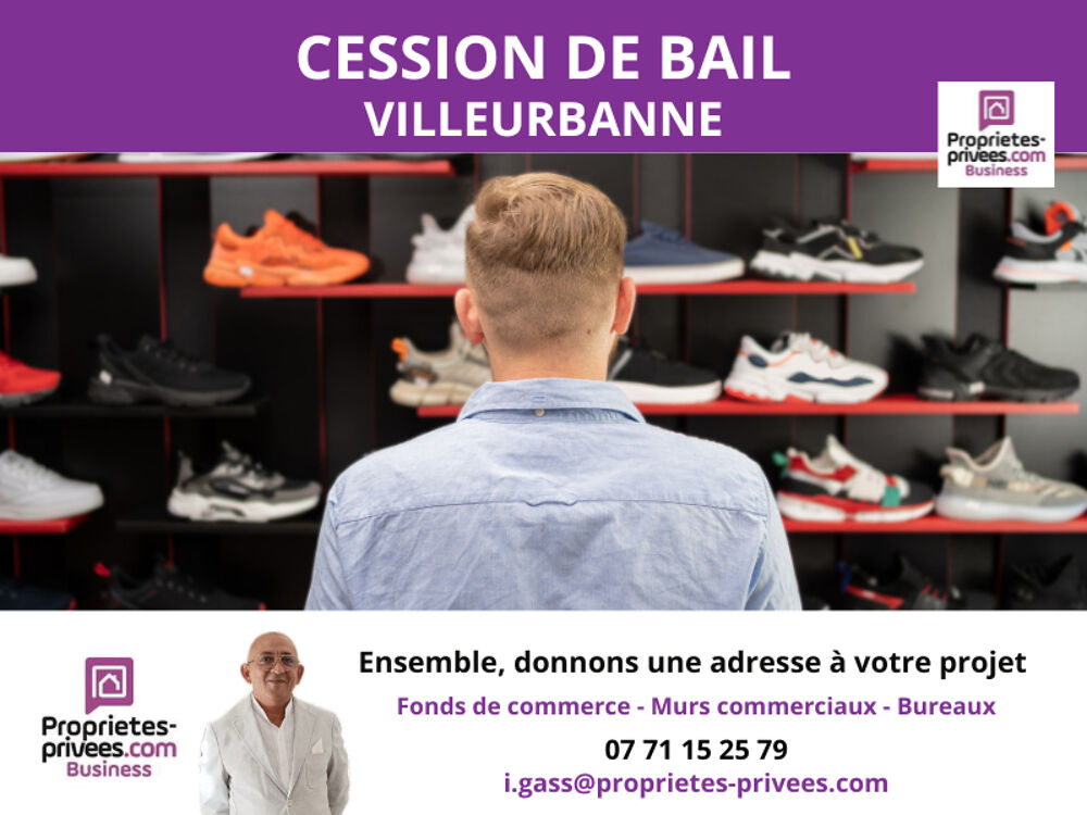   69100 VILLEURBANNE - Cession de bail Grand Clément Villeurbanne emplacement stratégique 