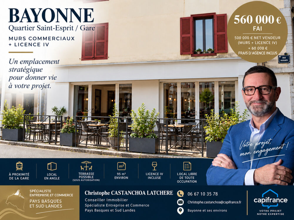   BAYONNE – QUARTIER SAINT-ESPRIT / GARE – MURS COMMERCIAUX LIBRES + LICENCE IV 