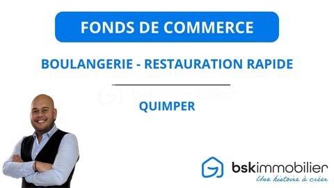 NOUVEAUTE - &Agrave; SAISIR - FONDS DE COMMERCE RESTAURATION RAPIDE-BOULANGERIE 220000 29000 Quimper