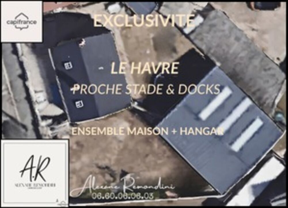 EXCLUSIVITÉ LE HAVRE  IDÉAL ACTIVITÉ ARTISANALE OU COMMERCIALE ENSEMBLE MAISON + HANGAR sur terrain de 745 m²