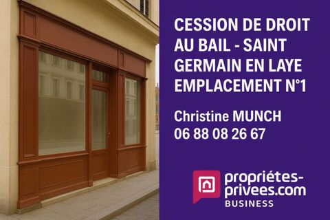   CESSION DE DROIT AU BAIL - SAINT GERMAIN EN LAYE - EMPLACEMENT N°1 AVEC TERRASSE 