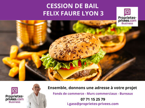 69003 LYON - Local commercial   F&eacute;lix Faure 143000 69003 Lyon