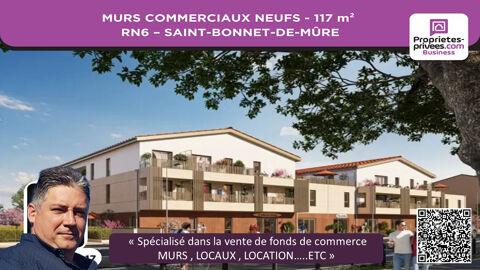   MURS COMMERCIAUX NEUFS 117 m² - RN6 SAINT-BONNET-DE-MÛRE 