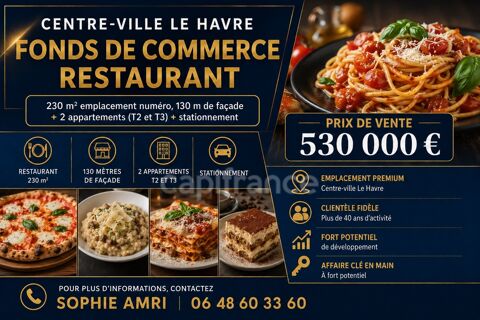 *Centre-Ville Le Havre* Fonds de commerce Restaurant 230 m&sup2; emplacement num&eacute;ro 1, 130 m de vitrine + 2 appartements (T2 et T3) + 530000 76600 Le havre