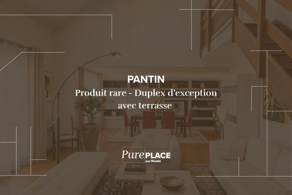 � vendre  Duplex/triplex Pantin (93500)