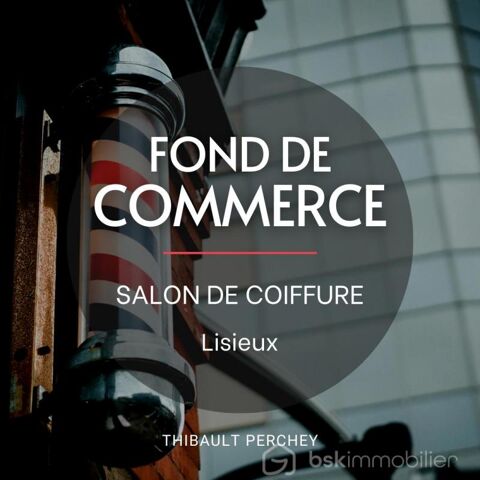 Fond de commerce 'Salon de coiffure' 55000 14100 Lisieux