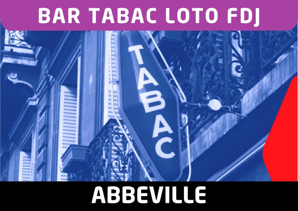   Bar Tabac Loto FDJ  avec logement de fonction - Abbeville 