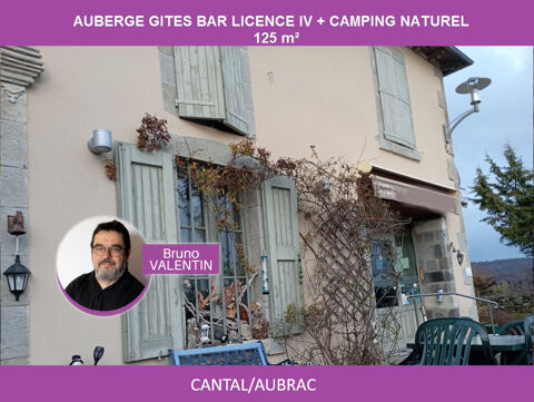 15 CANTAL - AUBERGE, BAR LICENCE IV 125 m², CHAMBRES D'HÖTES, CAMPING 36000 15000 Aurillac