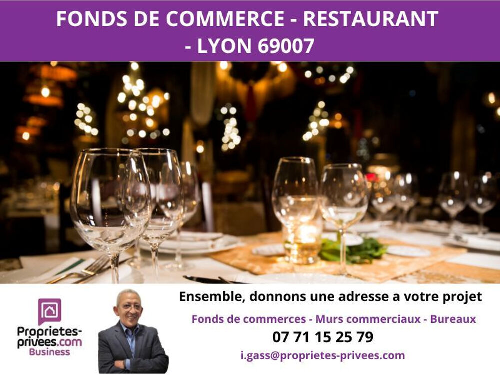   69007 LYON - RESTAURANT 50 COUVERTS, TERRASSE 30 PLACES 