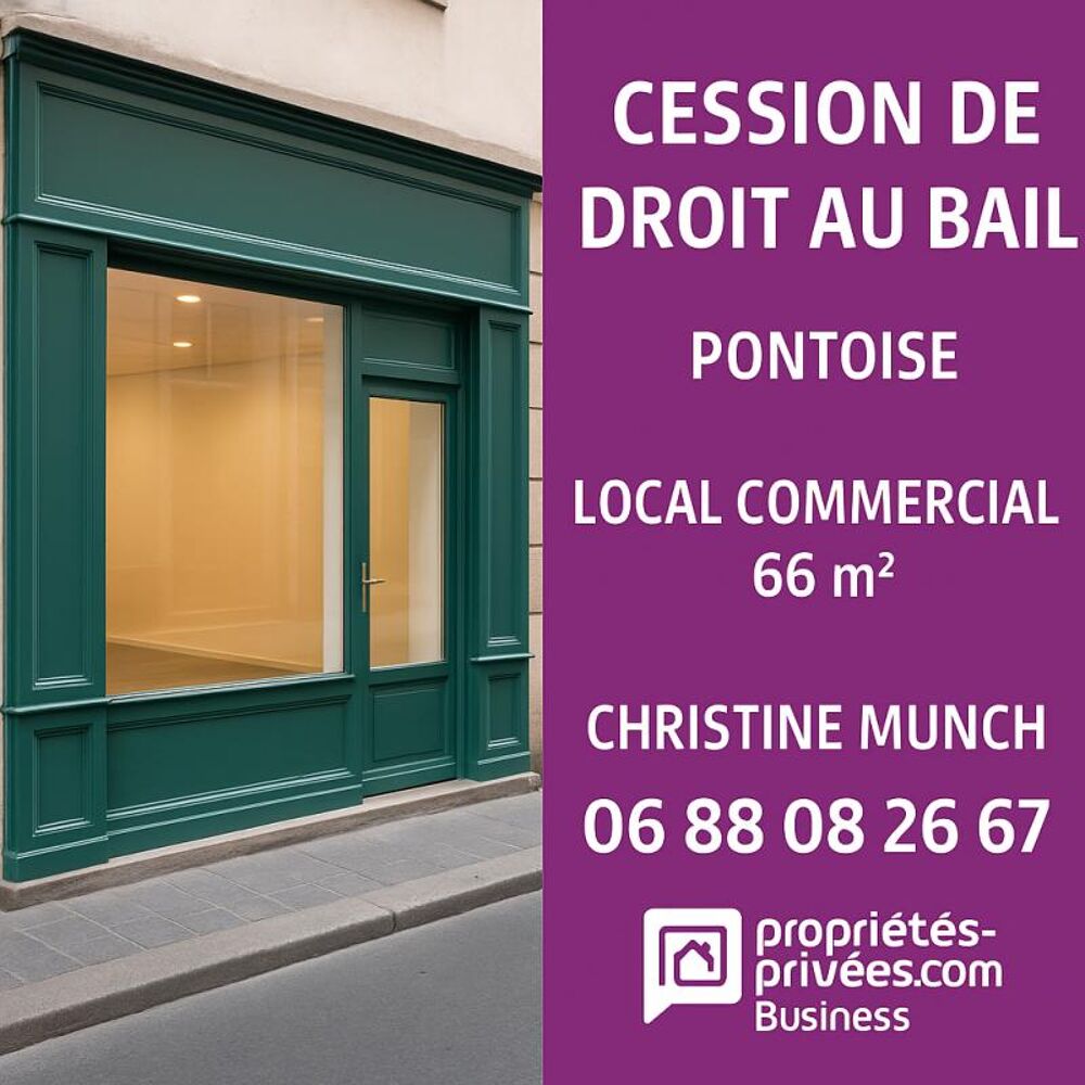   CESSION DROIT AU BAIL - LOCAL COMMERCIAL - PONTOISE 