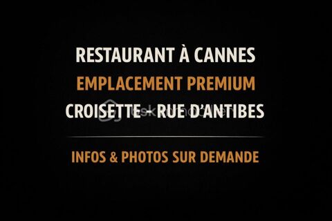 Restaurant � Emplacement premium Croisette / Rue d'Antibes/palais des festivals 356400 06400 Cannes