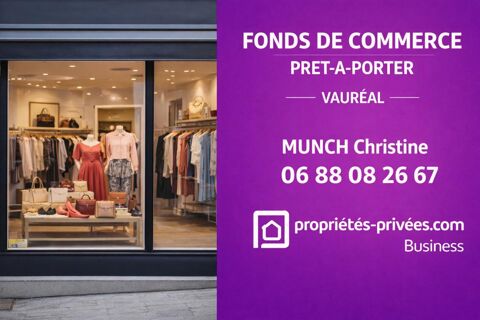 VAUREAL -  FONDS DE COMMERCE PRET A PORTER, MODE 98000 95490 Vaureal