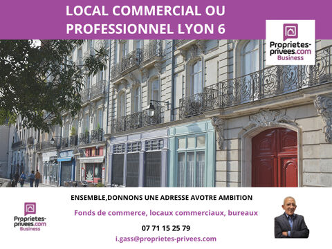 69006 LYON - VENTE LOCAL COMMERCIAL/PROFESSIONNEL 204 m&sup2; 638000 69006 Lyon