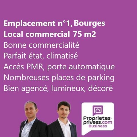 BOURGES - EMPLACEMENT N&deg;1, LOCAL COMMERCIAL 75 M&sup2; 123000 18000 Bourges
