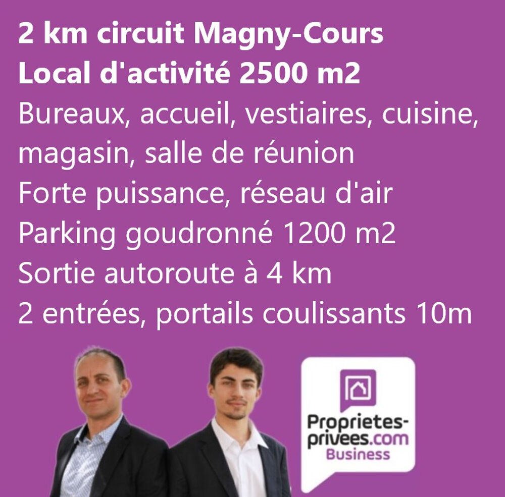   2 KM DU CIRCUIT DE MAGNY COURS  - LOCAL D'ACTIVITE 2.500 M² 