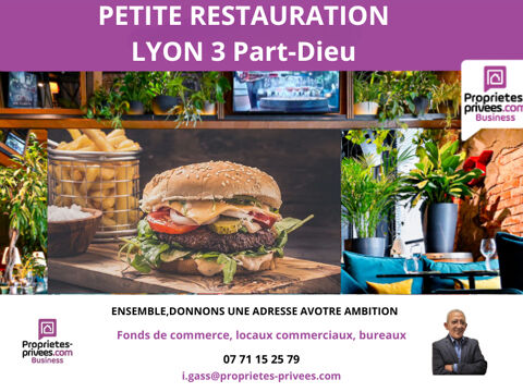 SECTEUR GARE PART-DIEU LYON 3 - SNACK, PETITE RESTAURATION, TERRASSE 187000 69003 Lyon