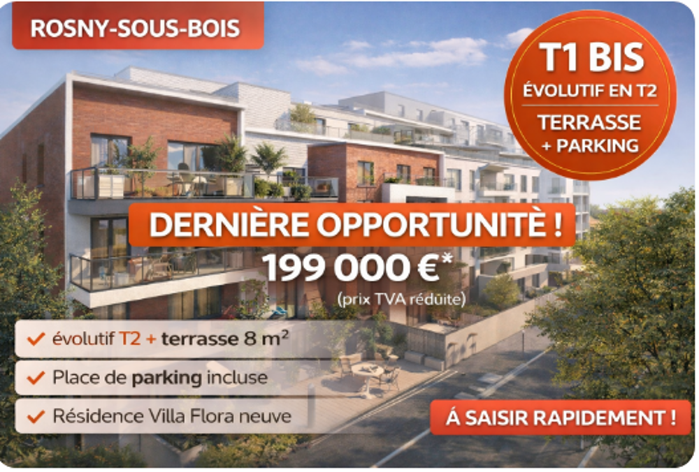 A SAISIR T1 BIS ÉVOLUTIF T2 + TERRASSE + PARKING FRAIS DE NOTAIRE OFFERT A ROSNY SOUS BOIS