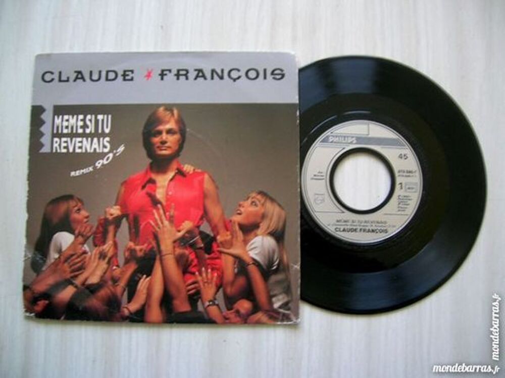 45 TOURS CLAUDE FRANCOIS M&ecirc;me si tu revenais Remix CD et vinyles