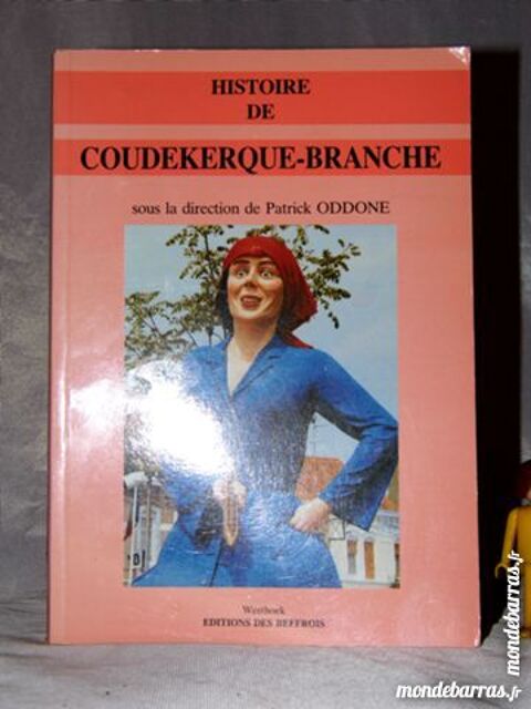 Livre Coudekerque-Branche + 1 calendrier 2005 10 Dunkerque (59)