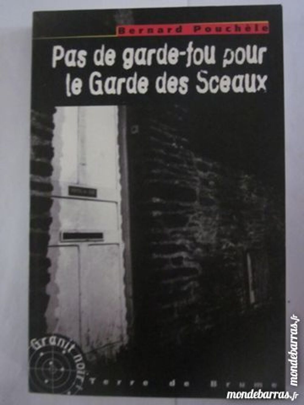 pas de garde fou pour le garde des sceaux POLICIER Livres et BD