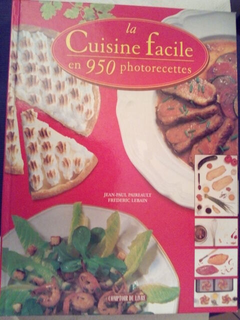 La cuisine facile en 950 photorecettes De Frédéric Lebain 5 Savigny-sur-Orge (91)
