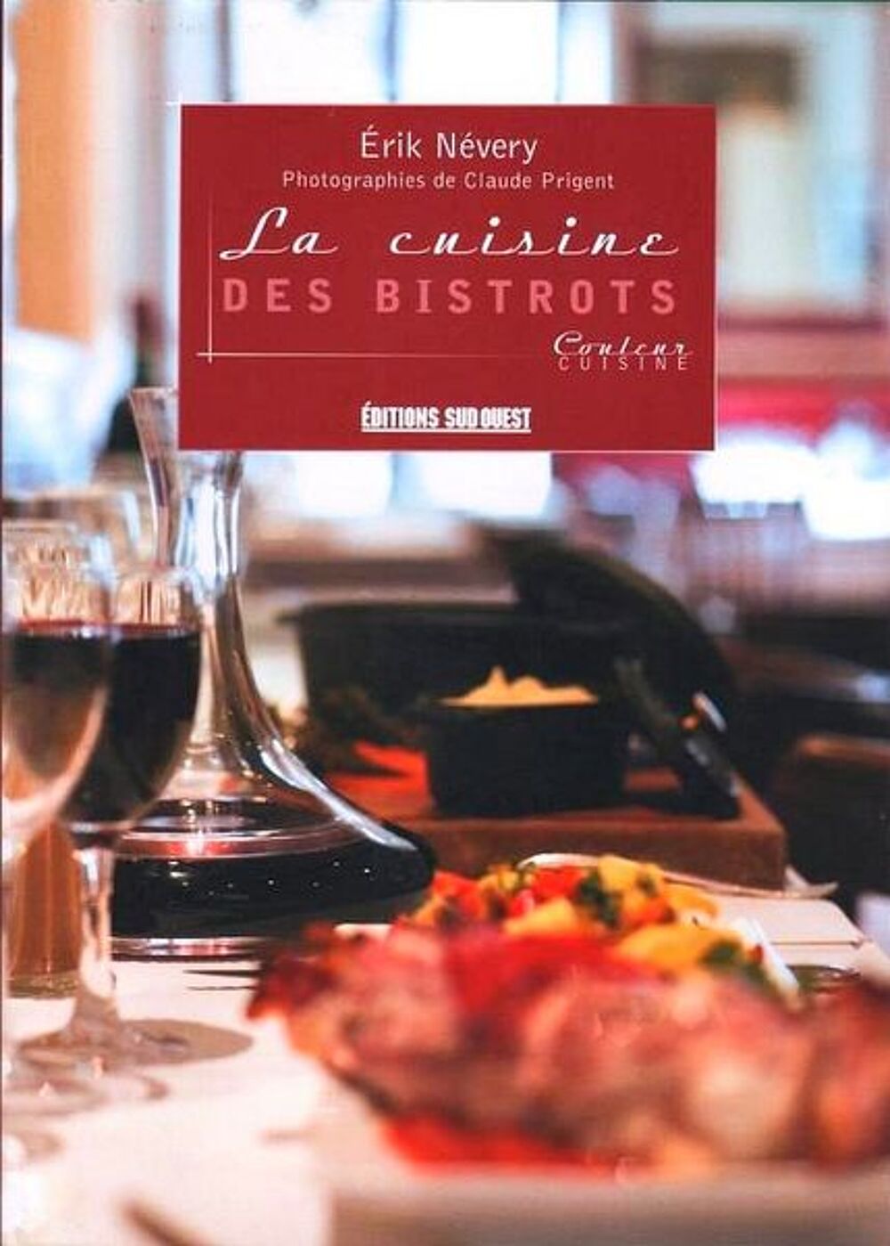 LA CUISINE DES BISTROTS / prixportcompris Livres et BD