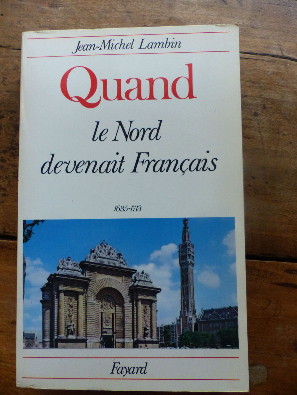 QUAND LE NORD DEVENAIT FRANCAIS Livres et BD