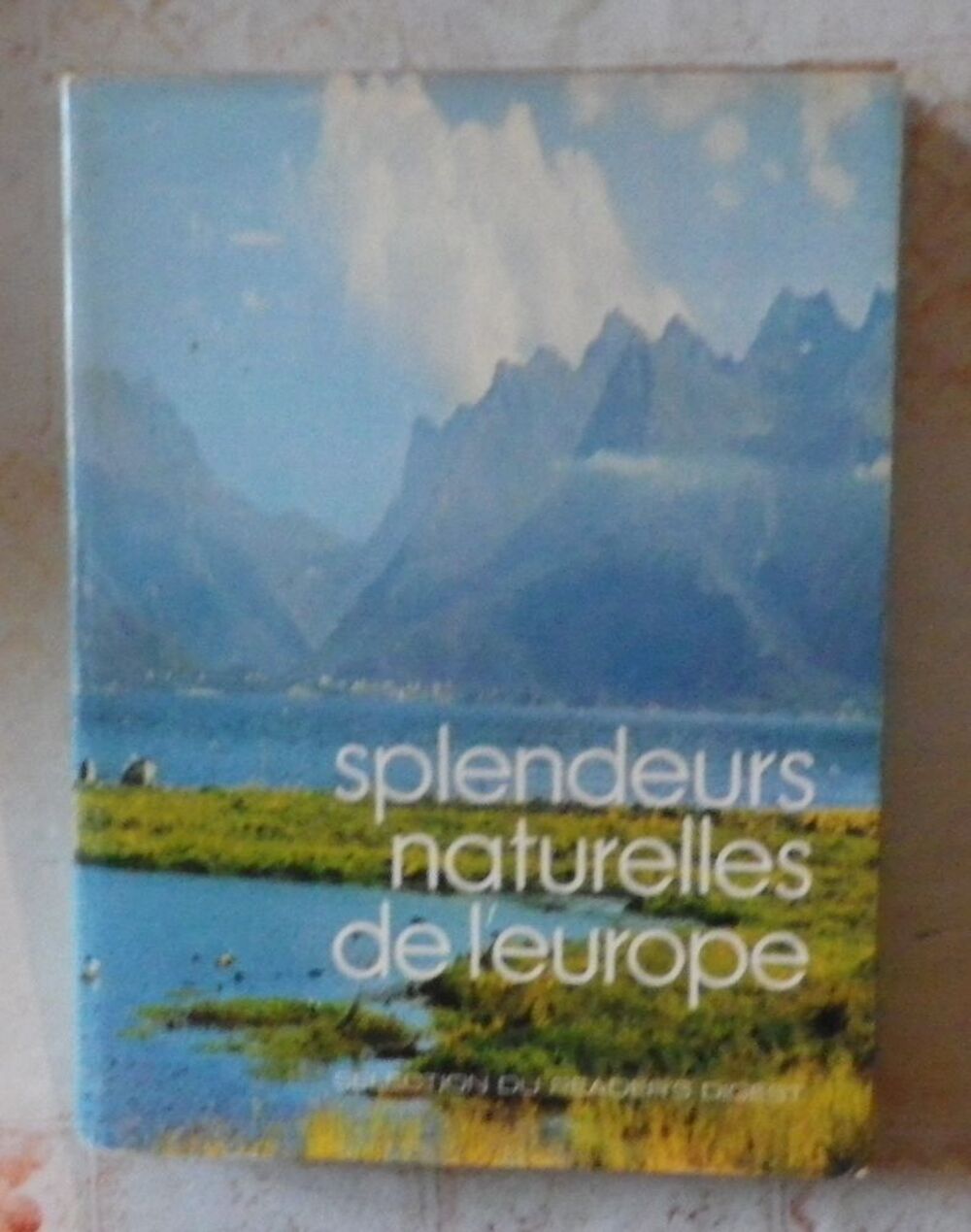 SPLENDEURS NATURELLES DE L'EUROPE Livres et BD