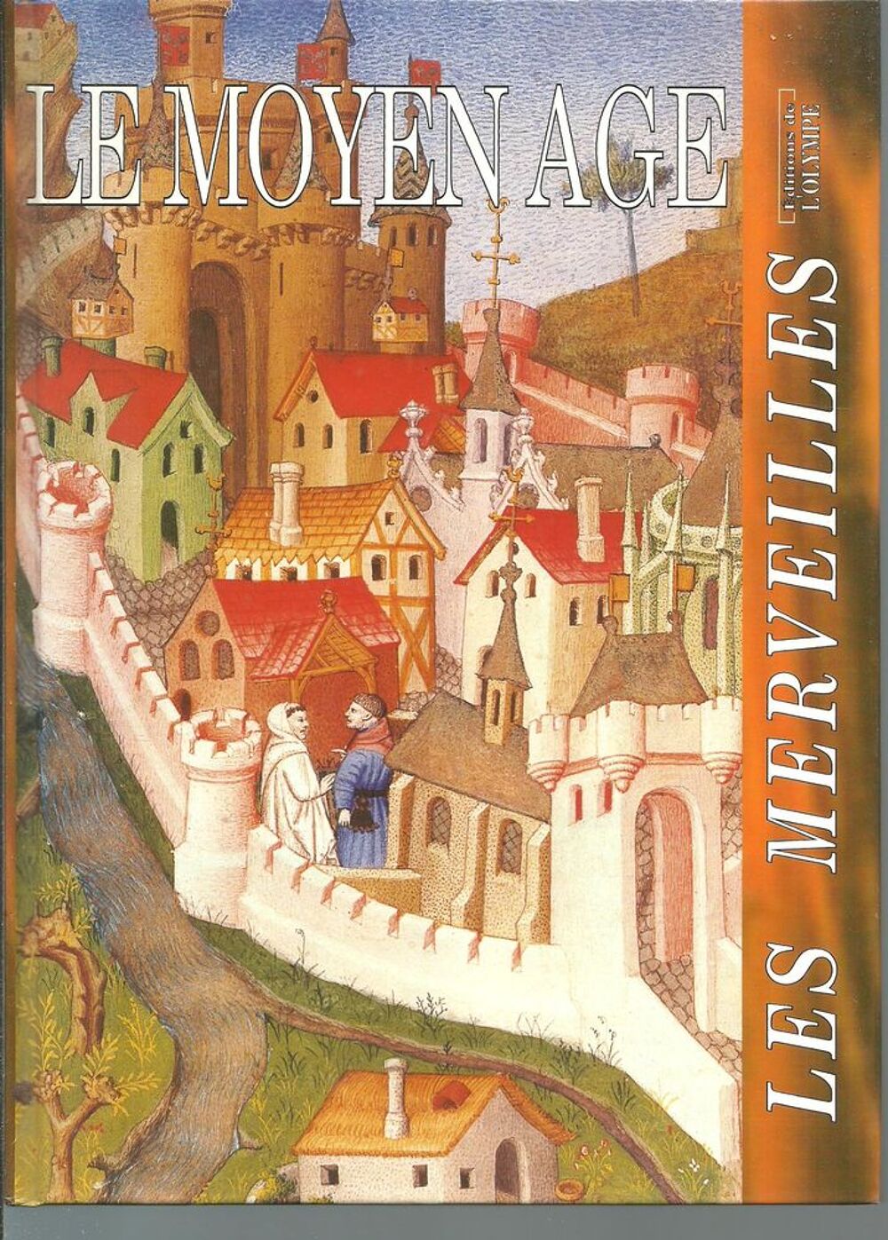 LE MOYEN AGE / LES MERVEILLES Editions de l'Olympe Livres et BD