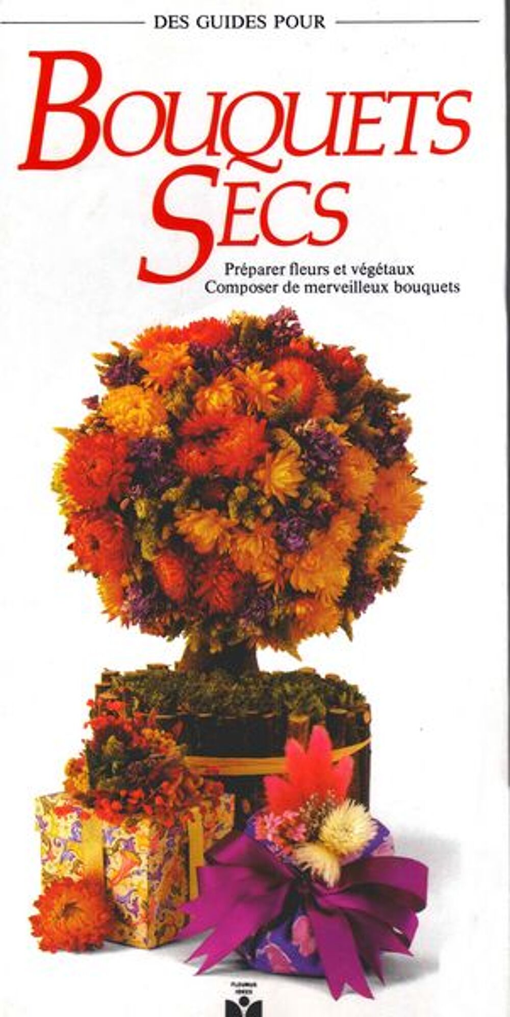 bouquets secs - pot pourri / prixportcompris Livres et BD