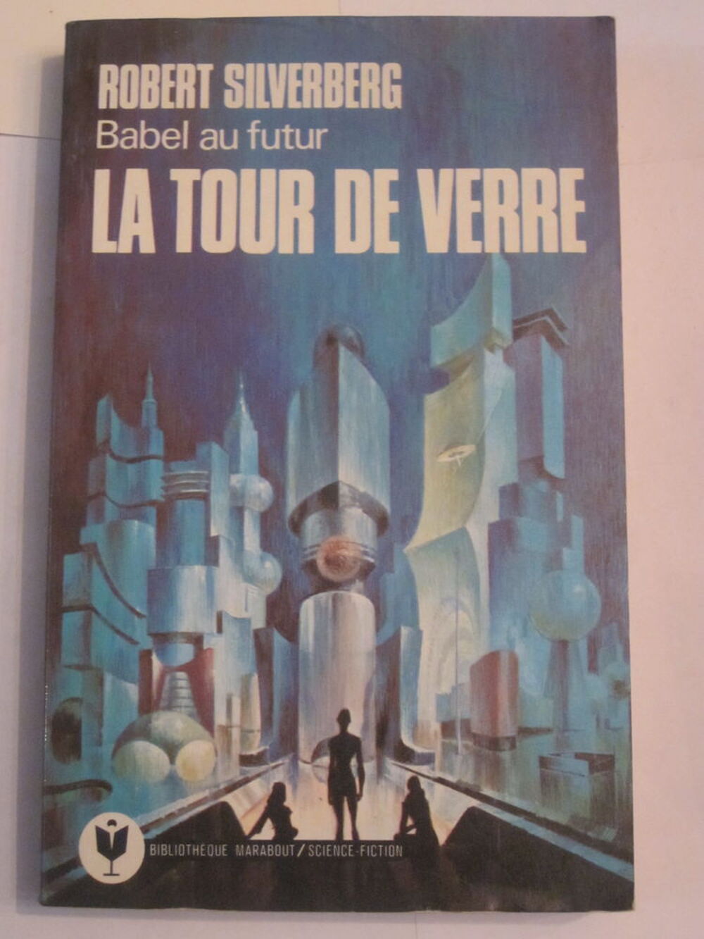 ROMAN S F LA TOUR DE VERRE par ROBERT SILVERBERG Livres et BD