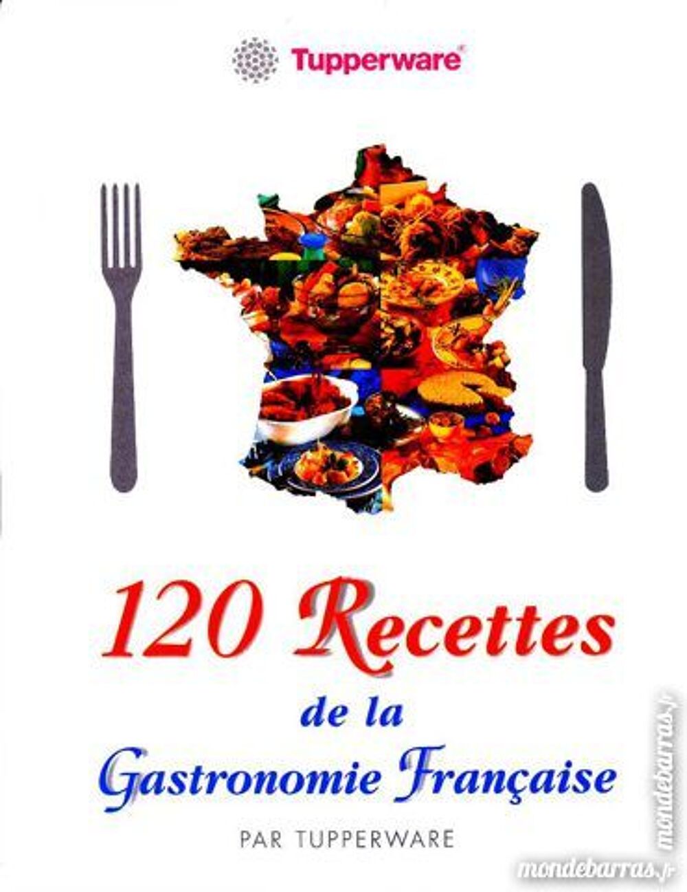 TUPPERWARE - 120 RECETTES Livres et BD