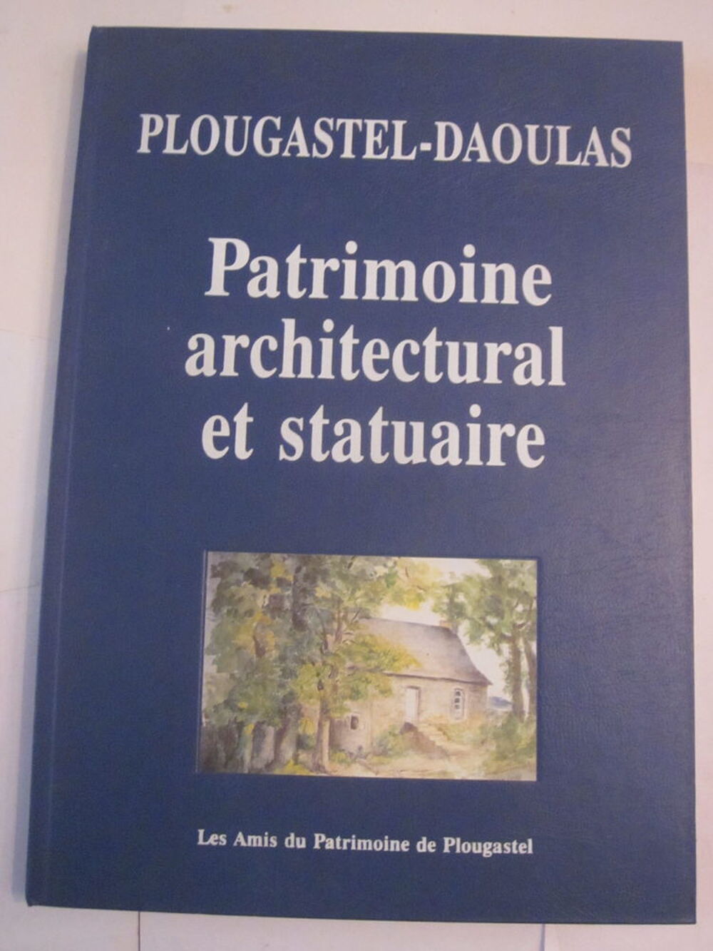 PLOUUGASTEL DAOULAS PATRIMOINE ARCHITECTURAL ET STATUAIRE Livres et BD