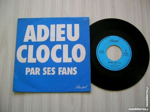 45 TOURS ADIEU CLOCLO par ses fans  -Cl. FRANCOIS 9 Nantes (44)