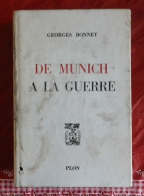 DE MUNICH A LA GUERRE par Georges BONNET 8 Attainville (95)