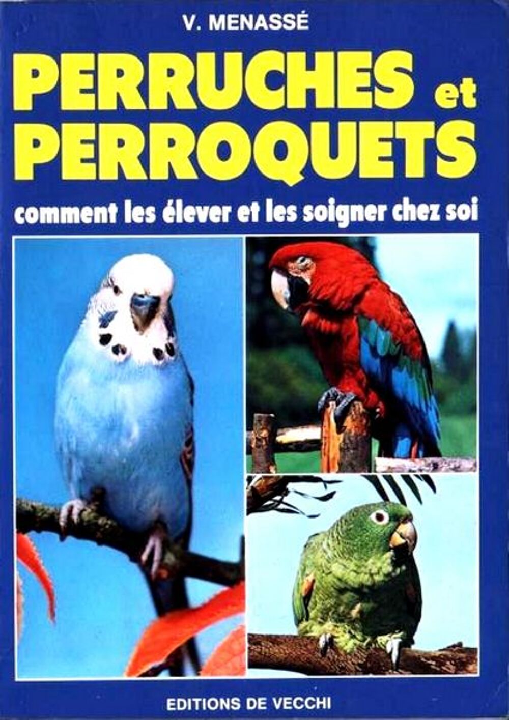 PERRUCHES ET PERROQUETS / prixportcompris Livres et BD