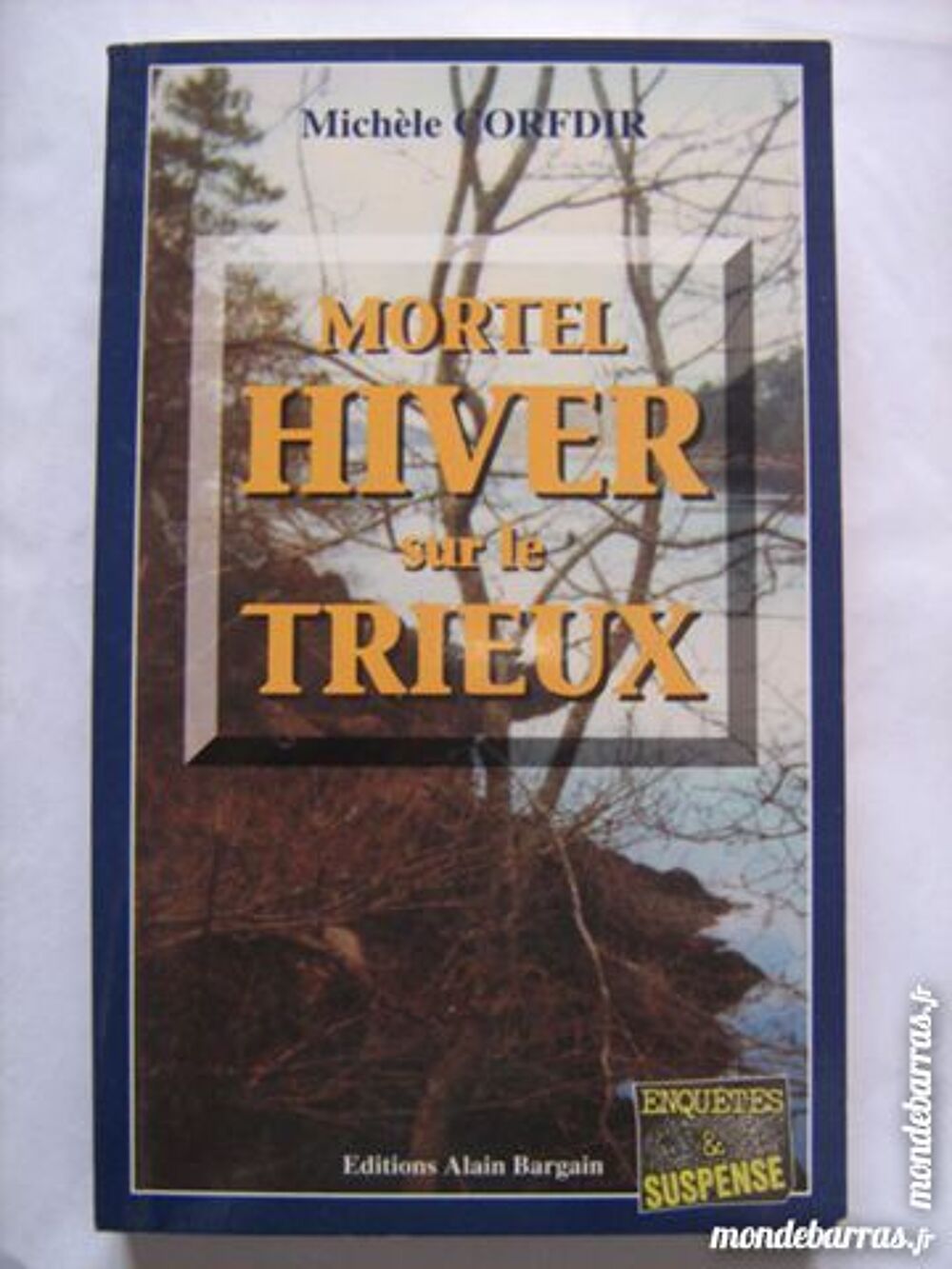 MORTEL HIVER SUR LE TRIEUX policier BARGAIN Livres et BD
