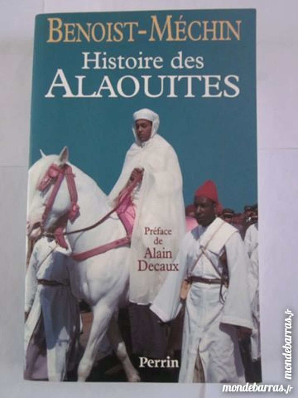 HISTOIRES DES ALAOUITES par BENOIT MECHIN Livres et BD
