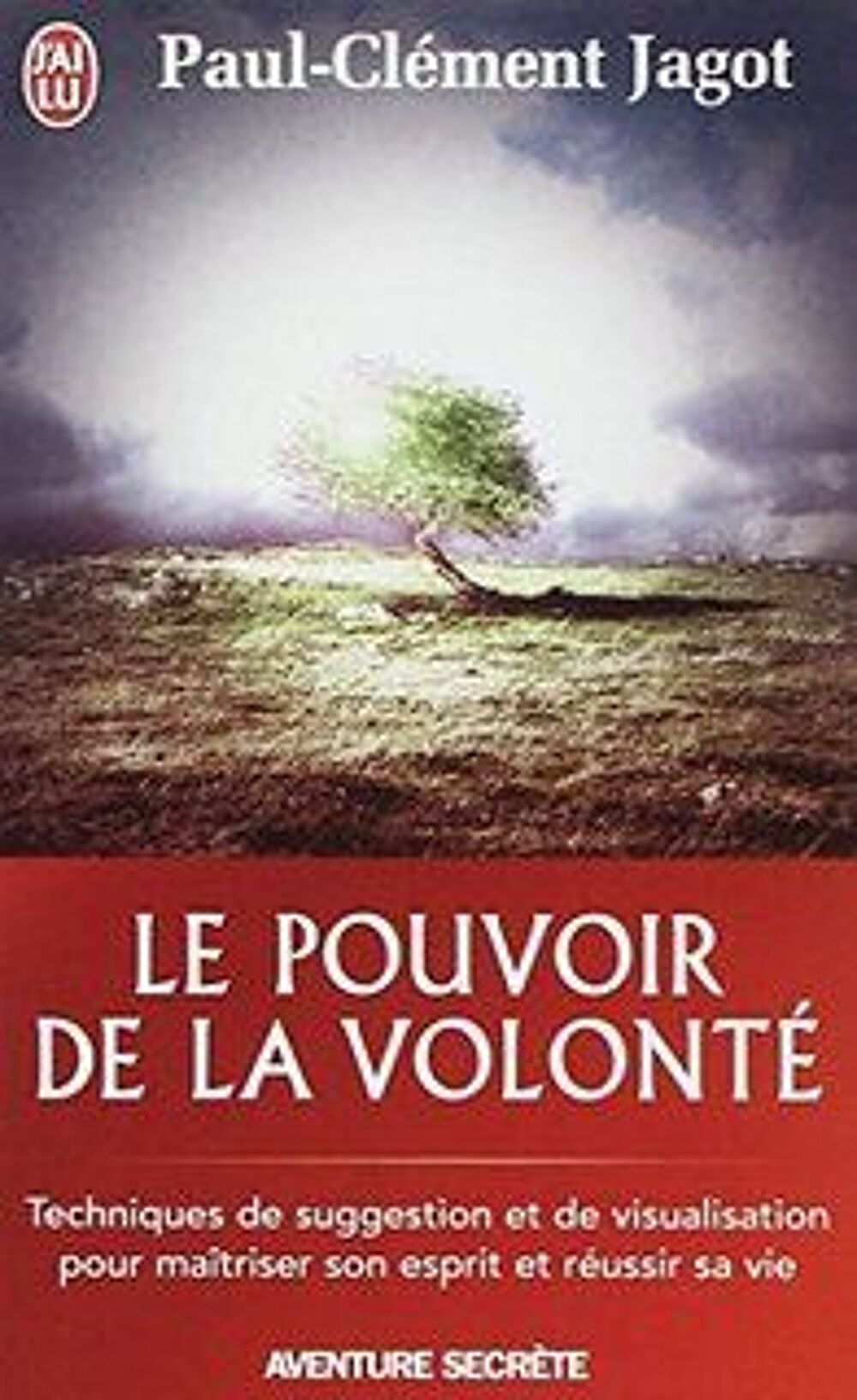 Le pouvoir de la volont&eacute; Paul Cl&eacute;ment Jago Livres et BD