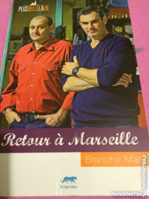  RETOUR A MARSEILLE   PLUS BELLE LA VIE    B. MARCI  9 Saint-Genis-Laval (69)