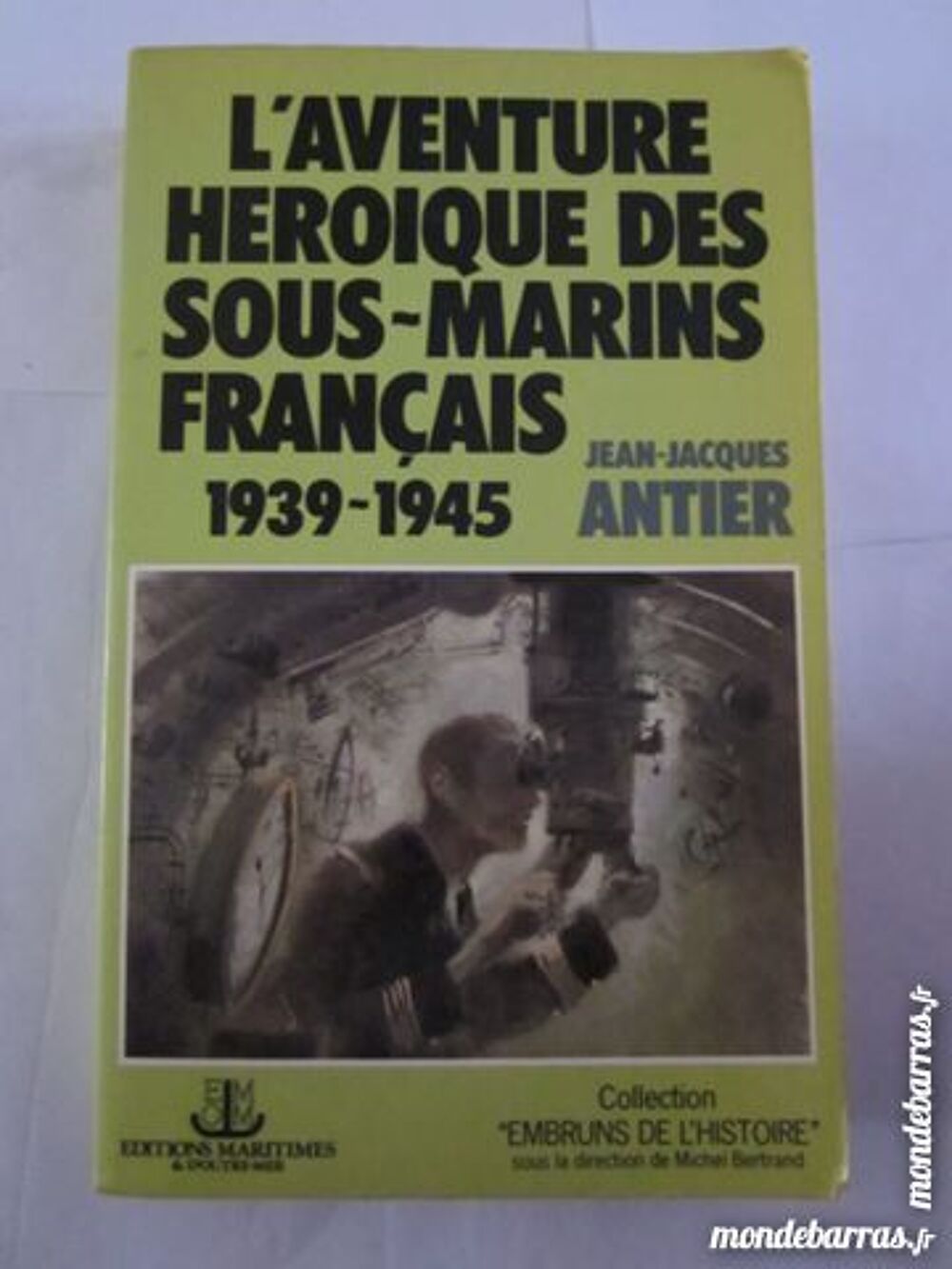 L' AVENTURE HEROIQUE DES SOUS MARINS FRANCAIS Livres et BD