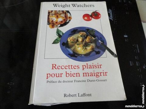 Recettes plaisir pour bien maigrir - Weight Watche 8 Strasbourg (67)