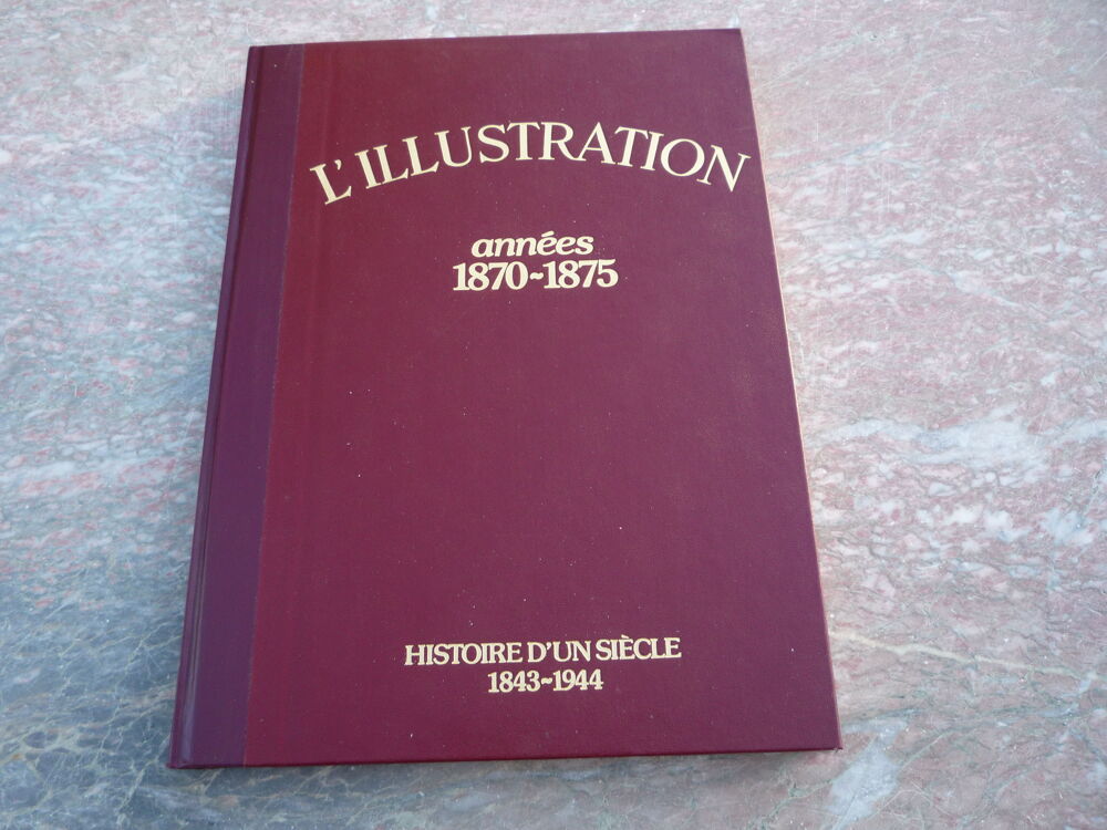 L'Illustration 16 volumes de 1843 &agrave; 1944 Livres et BD