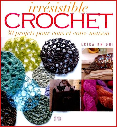 IRRÉSISTIBLE CROCHET - COUTURE / les-livres-de-jac 14 Lyon 6 (69)