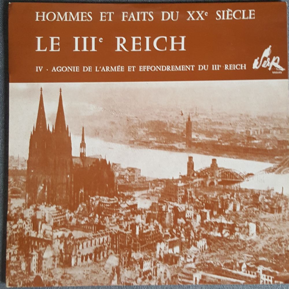 Le III&eacute;me Reich "Agonie de l'Arm&eacute;e et Effondrement ..." CD et vinyles
