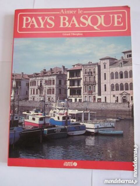 AIMER LE PAYS BASQUE  �ditions  OUEST FRANCE 8 Brest (29)