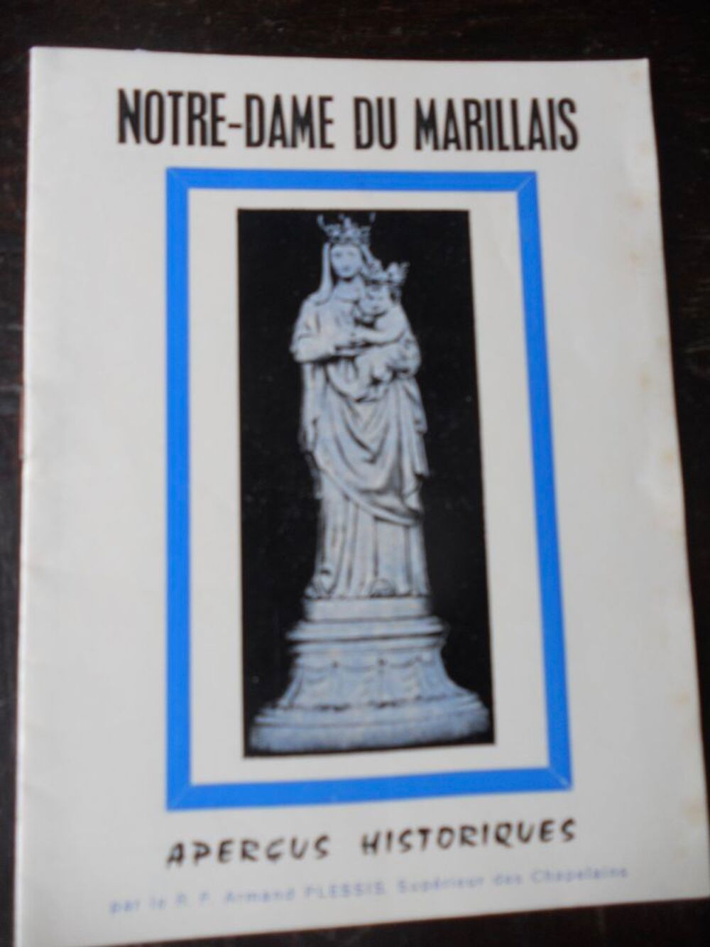 NOTRE-DAME du Marillais aper&ccedil;us historiques Livres et BD